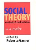 Garner, Roberta: Social Theory: Continuity and Confrontation