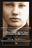 Robinson, Solvieg: Serious Occupation: Literary Criticism by Victorian Women Writers