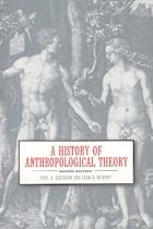 A History of Anthropological Theory by Paul…