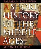Rosenwein, Barbara H.: A Short History of the Middle Ages