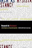 Brown, Leslie: Research as Resistance: Critical, Indigenous, and Anti-Oppressive Approaches
