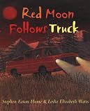 Hume, Stephen: Red Moon Follows Truck