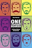 Peterkin, Alan: One Thousand Beards: A Cultural History of Facial Hair Peterkin, Alan: One Thousand Beards: A Cultural History of Facial Hair