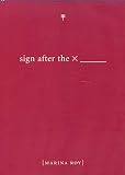 Roy, Marina: Sign After the X