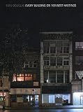Shier, Reid: Stan Douglas: Every Building on 100 West Hastings