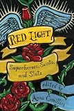 Camilleri, Anna: Red Light: Superheroes, Saints, And Sluts Camilleri, Anna: Red Light: Superheroes, Saints, And Sluts