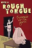 Dawn, Amber: With a Rough Tongue: Femmes Write Porn