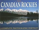 Grobler, Anita: The Canadian Rockies: A Complete Photographic Portrait Grobler, Anita: The Canadian Rockies: A Complete Photographic Portrait
