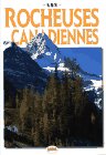 Grobler, Sabrina: Les Rocheuses Canadiennes (The Canadian Rockies) Grobler, Sabrina: Les Rocheuses Canadiennes (The Canadian Rockies)