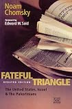 Chomsky, Noam: Fateful Triangle: The United States, Israel and the Palestinians