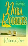 Without a Trace (1551660598) by Roberts, Nora Roberts, Nora: Without a Trace