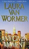Van Wormer, Laura: Any Given Moment Van Wormer, Laura: Any Given Moment