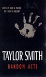 Smith, Taylor: Random Acts Smith, Taylor: Random Acts