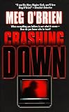O'Brien, Meg: Crashing Down O'Brien, Meg: Crashing Down