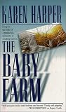 Harper, Karen: The Baby Farm Harper, Karen: The Baby Farm