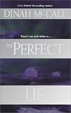McCall, Dinah: The Perfect Lie McCall, Dinah: The Perfect Lie