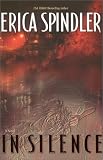 Spindler, Erica: In Silence Spindler, Erica: In Silence