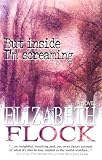 Flock, Elizabeth: But Inside I'm Screaming