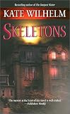 Wilhelm, Kate: Skeletons Wilhelm, Kate: Skeletons