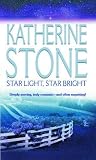 Stone, Katherine: Star Light, Star Bright Stone, Katherine: Star Light, Star Bright