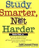 Paul, Kevin: Study Smarter, Not Harder Paul, Kevin: Study Smarter, Not Harder