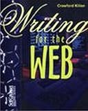 Kilian, Crawford: Writing for the Web : Writers' Edition Kilian, Crawford: Writing for the Web : Writers' Edition