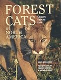 Kobalenko, Jerry: Forest Cats of North America: Cougars, Bobcats, Lynx