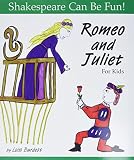 Shakespeare, William: Romeo and Juliet: For Kids Shakespeare, William: Romeo and Juliet: For Kids