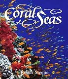 Steene, Roger C.: Coral Seas