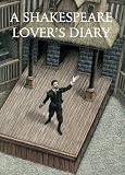 Wallace, Shelagh: A Shakespeare Lover's Diary Wallace, Shelagh: A Shakespeare Lover's Diary