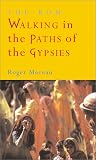 Moreau, Roger: The Rom: Walking in the Paths of the Gypsies Moreau, Roger: The Rom: Walking in the Paths of the Gypsies