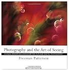 Photography and the Art of Seeing: A Visual Perception Workshop for Film and Digital Photography