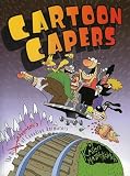 Cartoon Capers (1552780937) by Mazukewich, Karen Mazukewich, Karen: Cartoon Capers