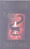 Rotenberg, David: The Shanghai Murders Rotenberg, David: The Shanghai Murders