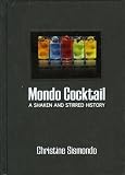 Sismondo, Christine: Mondo Cocktail
