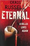 Russell, Craig: Eternal: A Killer Lives Again Russell, Craig: Eternal: A Killer Lives Again
