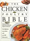 Teubner, Christian: The Chicken And Poultry Bible: The Definitive Sourcebook, with over 800 Illustrations