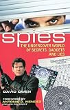 Owen, David: Spies: The Undercover World of Secrets, Gadgets and Lies Owen, David: Spies: The Undercover World of Secrets, Gadgets and Lies