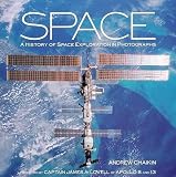 Chaikin, Andrew: Space: A History of Space Exploration in Photographs