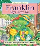 Franklin Says I Love You (Franklin) by&hellip;
