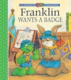 Bourgeois, Paulette: Franklin Wants a Badge Bourgeois, Paulette: Franklin Wants a Badge