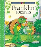 Bourgeois, Paulette: Franklin Forgives Bourgeois, Paulette: Franklin Forgives