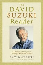 The David Suzuki Reader: A Lifetime of Ideas&hellip;