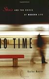 Menzies, Heather: No Time: Stress And The Crisis Of Modern Life