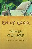 Carr, Emily: T House Of All Sorts Carr, Emily: T House Of All Sorts