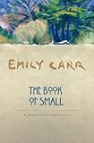 Carr, Emily: The Book Of Small