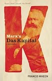 Wheen, Francis: Marx's das Kapital: A Biography Wheen, Francis: Marx's das Kapital: A Biography