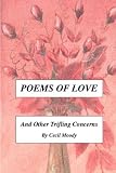 Moody, Cecil: Poems of Love and Other Trifling Concerns