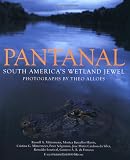Mittermeier, Russell A.: Pantanal: South America's Wetland Jewel