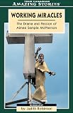 Robinson, Judith: Working Miracles: The Drama And Passion of Aimee Semple Mcpherson Robinson, Judith: Working Miracles: The Drama And Passion of Aimee Semple Mcpherson